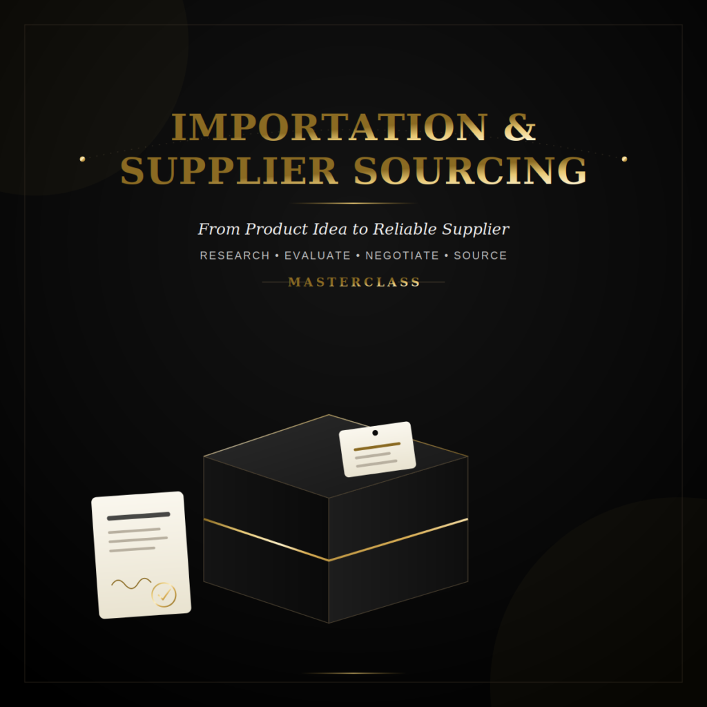 Importation & Supplier Sourcing Masterclass